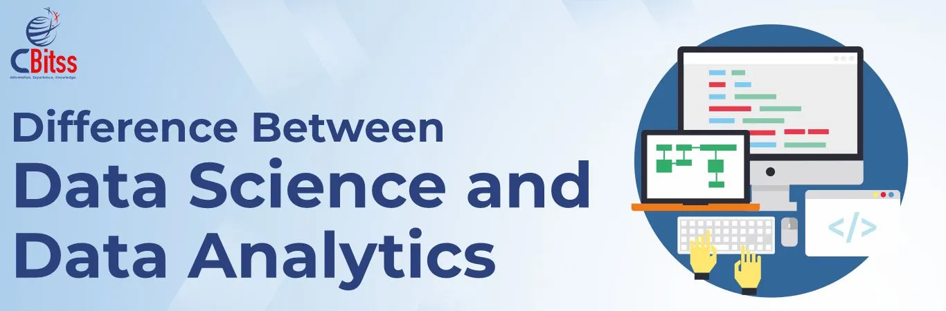 Difference between Data Science and Data Analytics